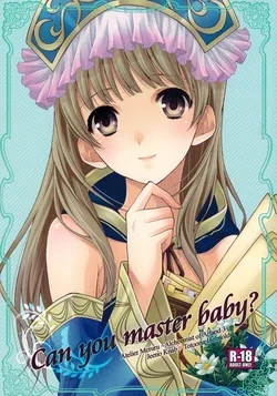 ปก (C81) [Totsugeki Wolf (Yuuki Mitsuru)] Can you master baby? (Atelier Meruru) [infinite2539]